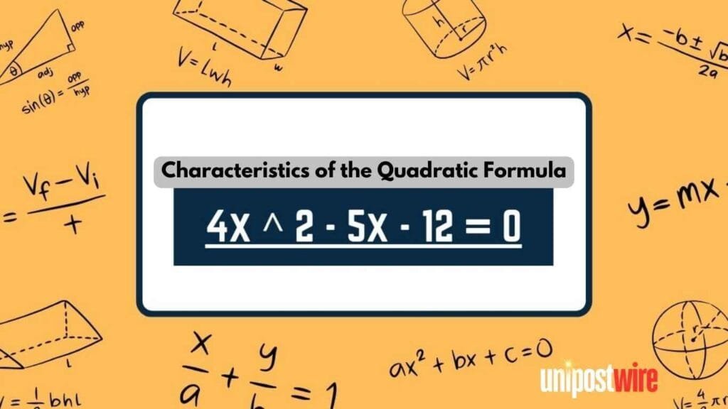 Characteristics of the 4x ^ 2 - 5x - 12 = 0 Quadratic Formula